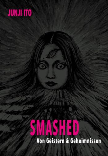 Smashed: Von Geistern & Geheimnissen | Düstere Spannung vom Horrormeister verpackt in 13 Geschichten. von CARLSEN MANGA