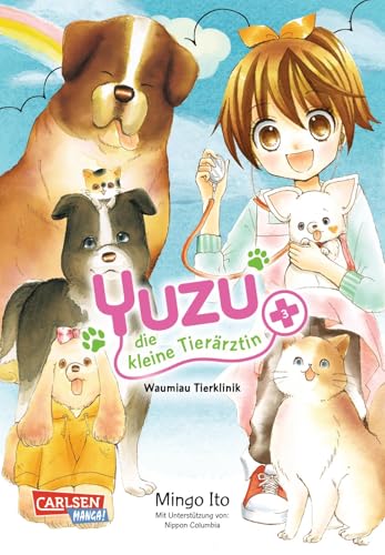 Yuzu - die kleine Tierärztin 3: Süßes Shojo-Abenteuer für junge und junggebliebene Tierfans ab 11 Jahren von CARLSEN MANGA