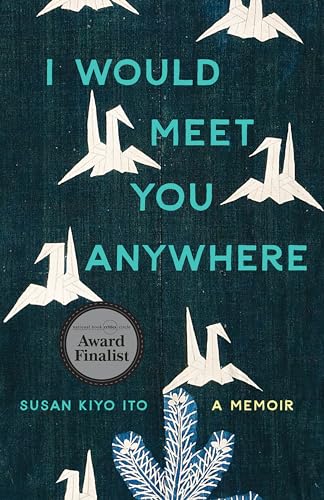 I Would Meet You Anywhere: A Memoir (Machete) von University of Arkansas Press