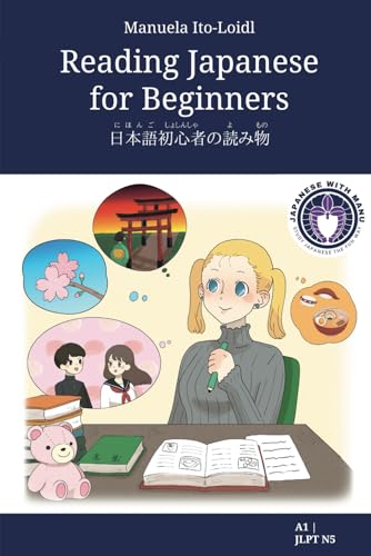 Reading Japanese For Beginners: Master Basic Japanese Grammar, Vocabulary and Sentence Structure von Independently published