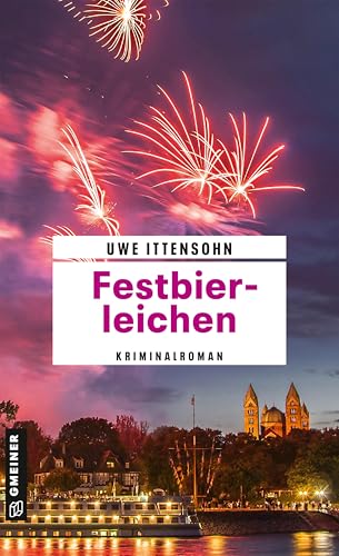 Festbierleichen: Kriminalroman (Kriminalromane im GMEINER-Verlag) (Kommissar Achill und Stadtführer Sartorius)
