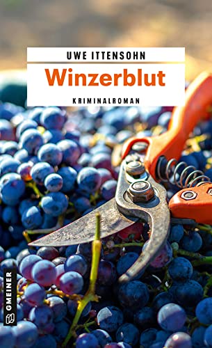 Winzerblut: Kriminalroman (Kriminalromane im GMEINER-Verlag) (Kommissar Achill und Stadtführer Sartorius)