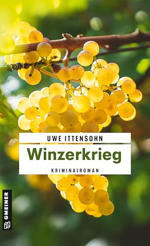 Winzerkrieg: Kriminalroman (Kommissar Achill und Stadtführer Sartorius) von Gmeiner-Verlag
