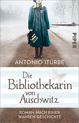 Die Bibliothekarin von Auschwitz: Roman nach einer wahren Geschichte | Eine ergreifende Geschichte über die Magie der Bücher