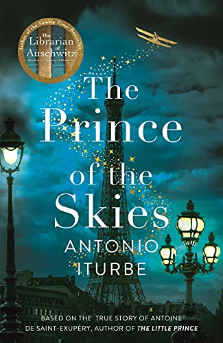 The Prince of the Skies: A spellbinding biographical novel about the author of The Little Prince von MACMILLAN