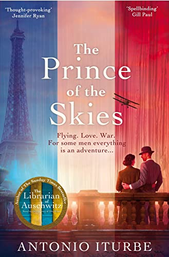The Prince of the Skies: A spellbinding biographical novel about the author of The Little Prince (The Wild Isle Series, 21)