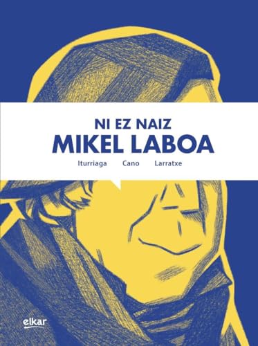 Ni ez naiz Mikel Laboa (Nobela grafikoa, Band 47) von Elkar