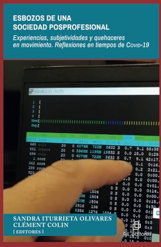 Esbozos de una sociedad posprofesional. Experiencias, subjetividades y quehaceres en movimiento. Reflexiones en tiempos de covid-19 von RIL Editores