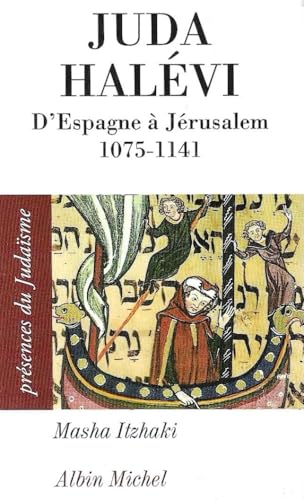 Juda Halevi: D'Espagne à Jérusalem, 1075 ?-1141 von ALBIN MICHEL