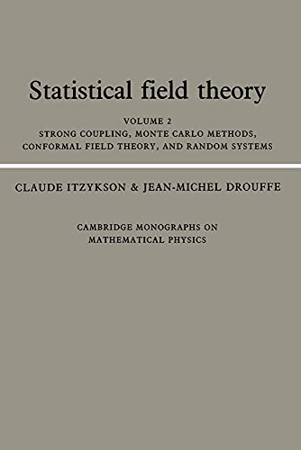 Statistical Field Theory: Strong Coupling, Monte Carlo Methods, Conformal Field Theory, and Random Systems (Cambridge Monographs on Mathematical Phy, Band 2) von Cambridge University Press