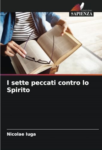 I sette peccati contro lo Spirito: DE von Edizioni Sapienza