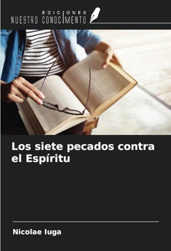 Los siete pecados contra el Espíritu von Ediciones Nuestro Conocimiento