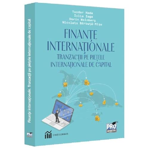 Finante Internationale. Tranzactii Pe Pietele Internationale De Capital Finante Internationale. Tranzactii Pe Pietele Internationale De Capital von Pro Universitaria