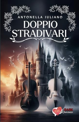 Doppio Stradivari: (Collana Un cuore per capello - PubMe) (PubMe Romance)