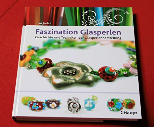 Faszination Glasperlen: Geschichte und Techniken der Glasperlenherstellung