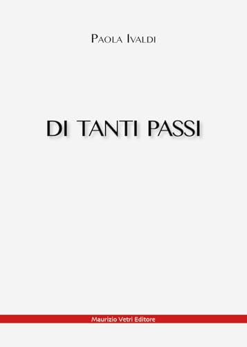 Di tanti passi (Narrativa) Di tanti passi (Narrativa) von Maurizio Vetri Editore