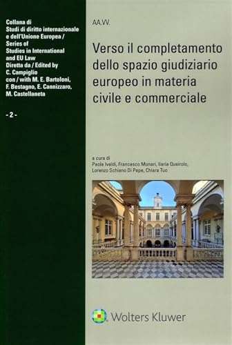 Verso il completamento dello spazio giudiziario europeo in materia civile e commerciale. Atti della XXXIII Tavola Rotonda di diritto dell’Unione europea Genova, 15 dicembre 2023 von CEDAM