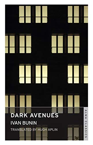 Dark Avenues: Ivan Bunin (Alma Classics) von Alma Books