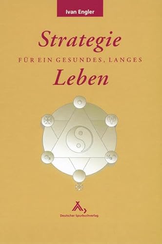 Strategie für ein gesundes, langes Leben: Die sieben Naturwunder als Grundlage der Ganzheits-Medizin