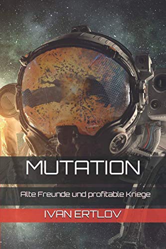 Mutation: Alte Freunde und profitable Kriege (Avatar Reihe, Band 1)
