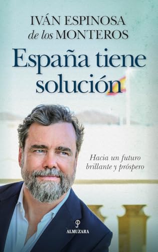 España tiene solución: Hacia un futuro brillante y próspero (Sociedad actual)