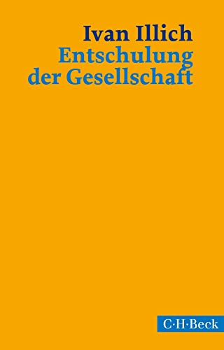 Entschulung der Gesellschaft: Eine Streitschrift (Beck Paperback) von Beck C. H.