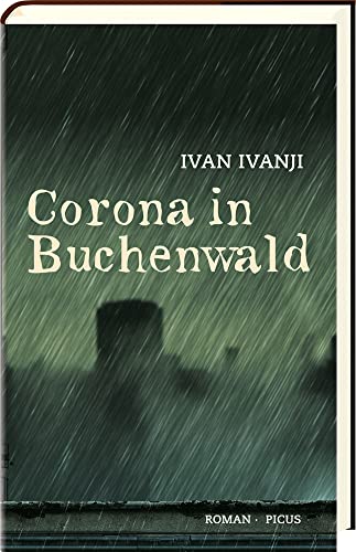 Corona in Buchenwald: Roman von Picus Verlag GmbH