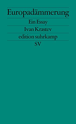 Europadämmerung: Ein Essay (edition suhrkamp)