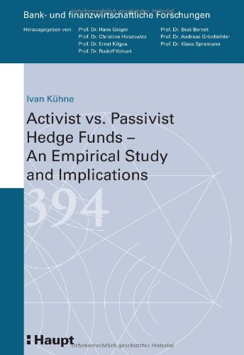 Activist vs. Passivist Hedge Funds - An Empirical Study and Implications