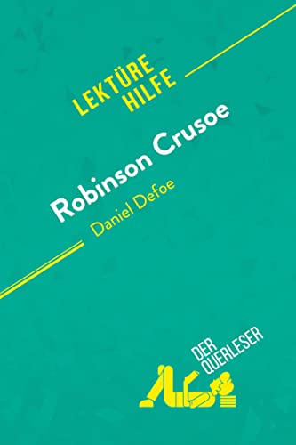Robinson Crusoe von Daniel Defoe (Lektürehilfe): Detaillierte Zusammenfassung, Personenanalyse und Interpretation