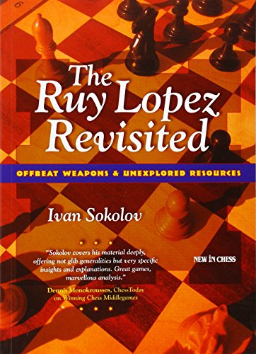 The Ruy Lopez Revisited: Offbeat Weapons & Unexplored Resources