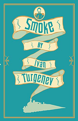 Smoke: Ivan Turgenev. (Alma Classics) von Alma Books