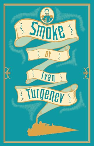 Smoke: Ivan Turgenev. (Alma Classics)