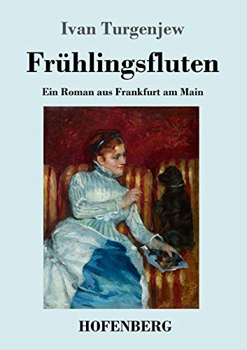 Frühlingsfluten: Ein Roman aus Frankfurt am Main