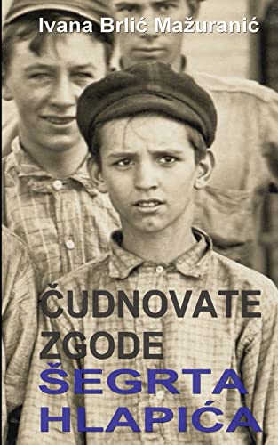 Cudnovate zgode segrta Hlapica von CREATESPACE