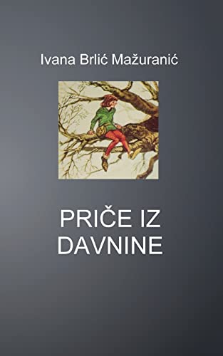 Price iz davnine (Hrvatski klasici) von CREATESPACE