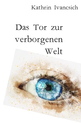 Das Tor zur verborgenen Welt von Neopubli GmbH