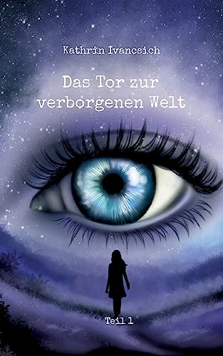 Das Tor zur verborgenen Welt: Teil 1