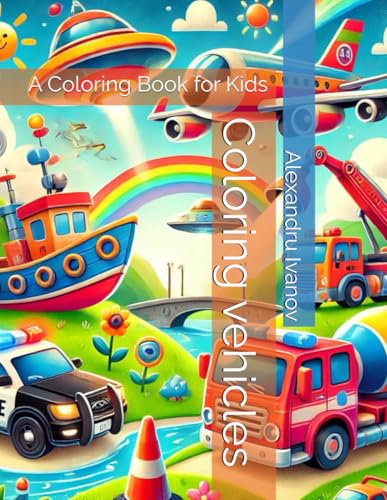 Coloring vehicles: A Coloring Book for Kids von Independently published