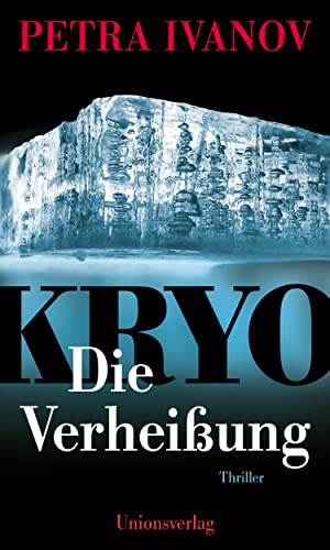 KRYO – Die Verheißung: Thriller. Die KRYO-Trilogie I
