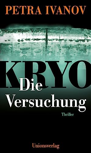 KRYO – Die Versuchung: Thriller. Die KRYO-Trilogie II