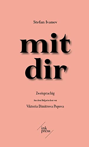 mit dir: Poetischer Essay Zweisprachig von INK Press