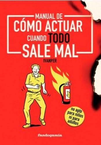 Manual de cómo actuar cuando todo sale mal von Fandogamia Editorial, C.B.
