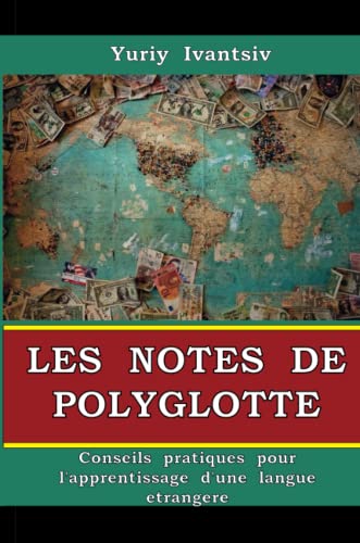 Les notes de Polyglotte: Conseils pratiques pour l'apprentissage d'une langue etrangere von Lulu.com