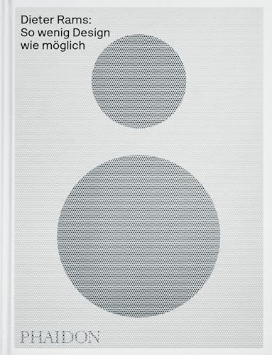Dieter Rams: So wenig Design wie möglich von Phaidon Press