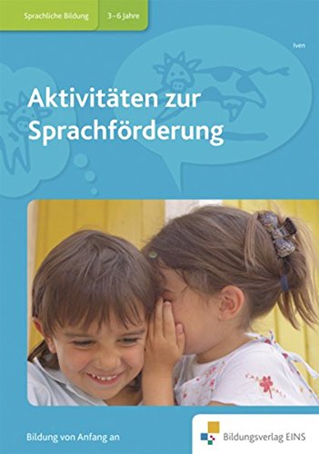 Handbücher für die frühkindliche Bildung / Aktivitäten zur Sprachförderung: Sprachliche Bildung. 3-6 Jahre