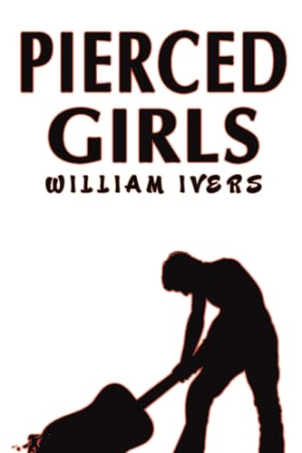 Pierced Girls von Austin Macauley Publishers