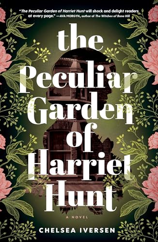 The Peculiar Garden of Harriet Hunt: A Cosy Historical Fantasy with a Touch of Magical Realism von Sourcebooks