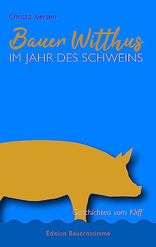 Bauer Witthus: Im Jahr des Schweins von Abl Bauernblatt