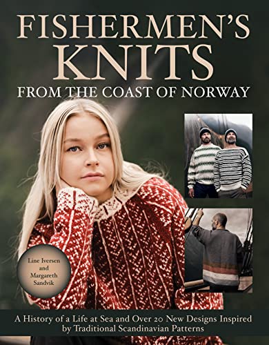 Fishermen's Knits from the Coast of Norway: A History of a Life at Sea and over 20 New Designs Inspired by Traditional Scandinavian Patterns von Trafalgar Square